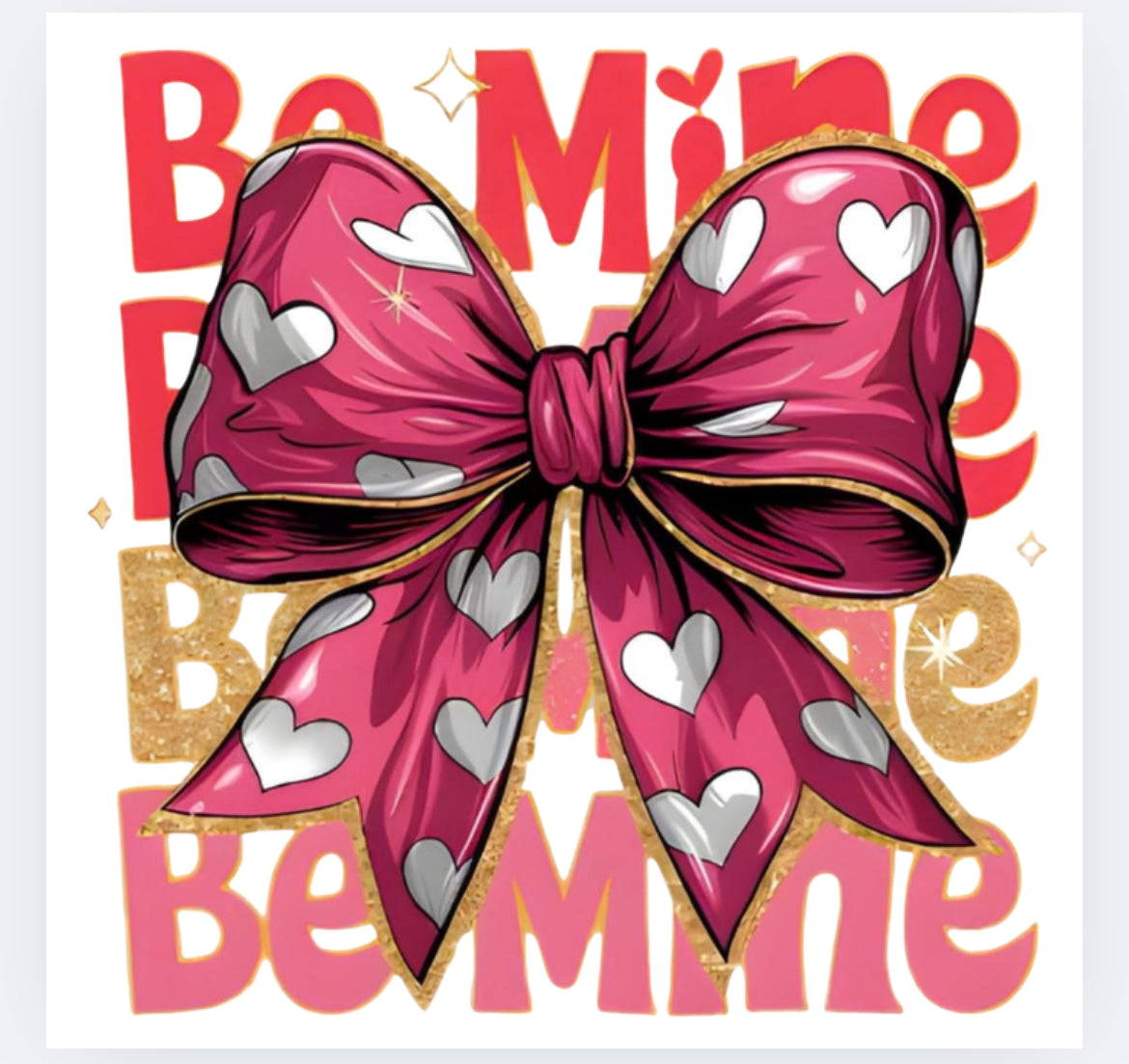 Be mine bow style valentines DTF (POD)