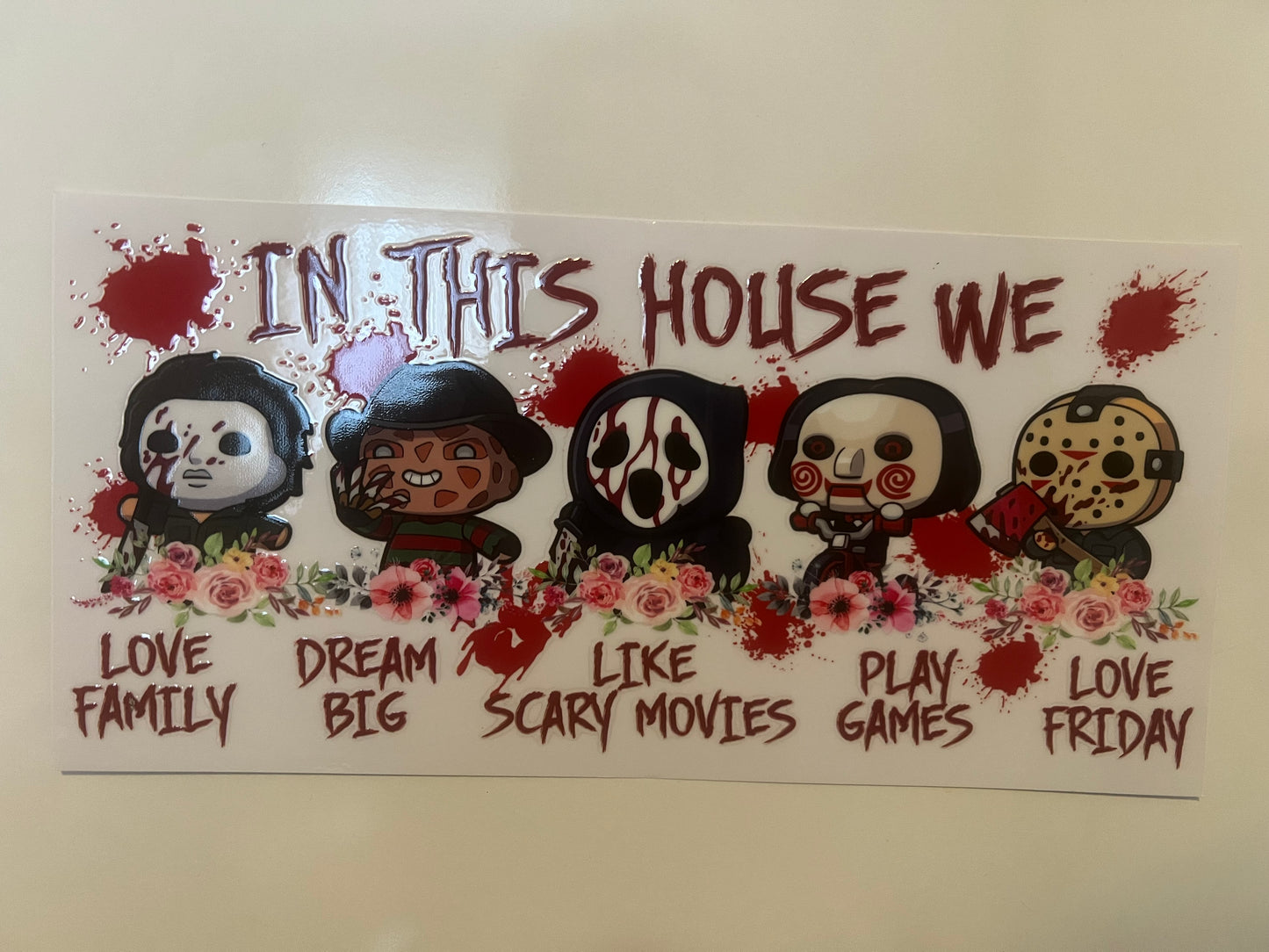 In this house we…. Horror character wrap 495