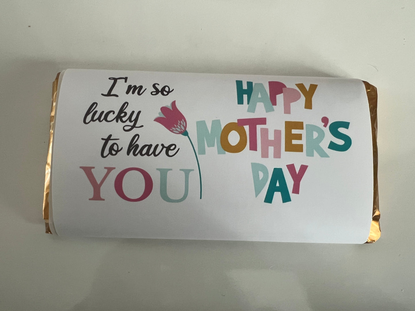 I’m so lucky to have you Mother’s Day chocolate wrapper (chocolate not included?