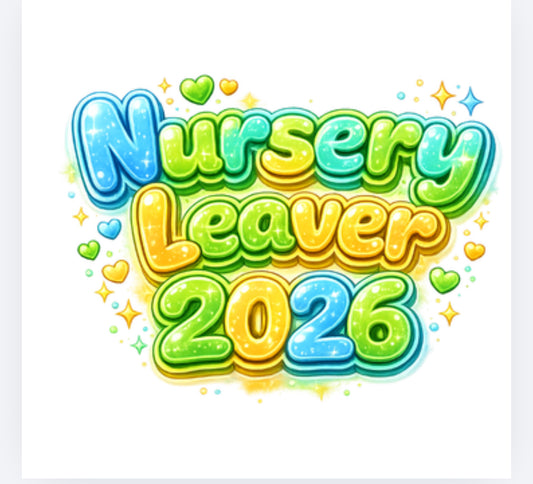 Nursery leavers 2026 DTF (POD) exclusive