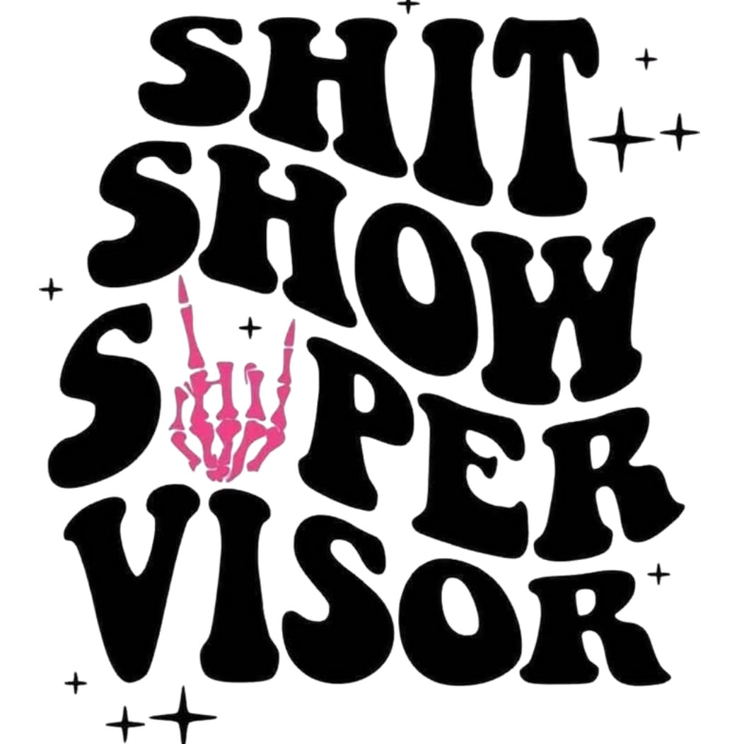 Shit show supervisor DTF (POD)