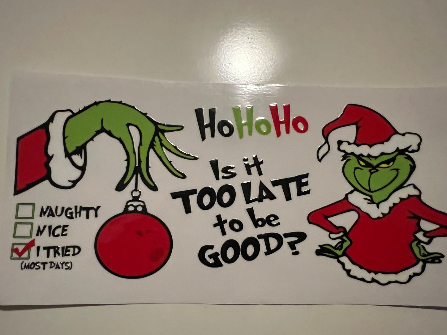 Grinch is it too late to be good wrap 807