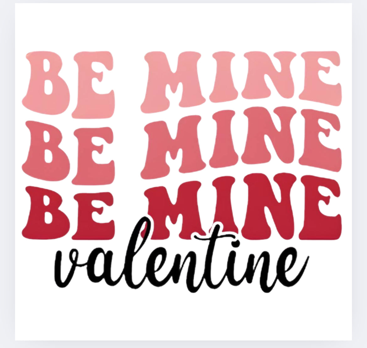 Be mine V2 valentines DTF (POD)