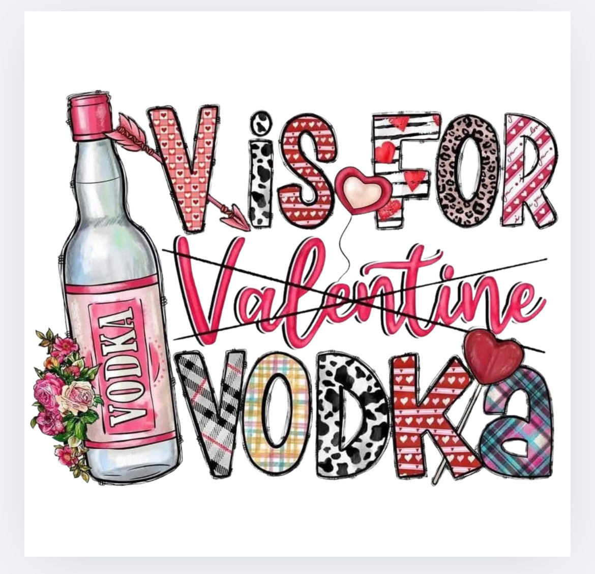 V is for vodka anti-valentines DTF (POD)