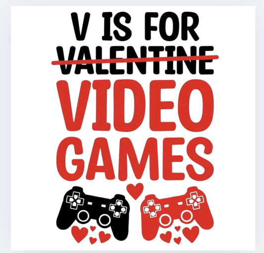 V is for video games anti-valentines DTF (POD)