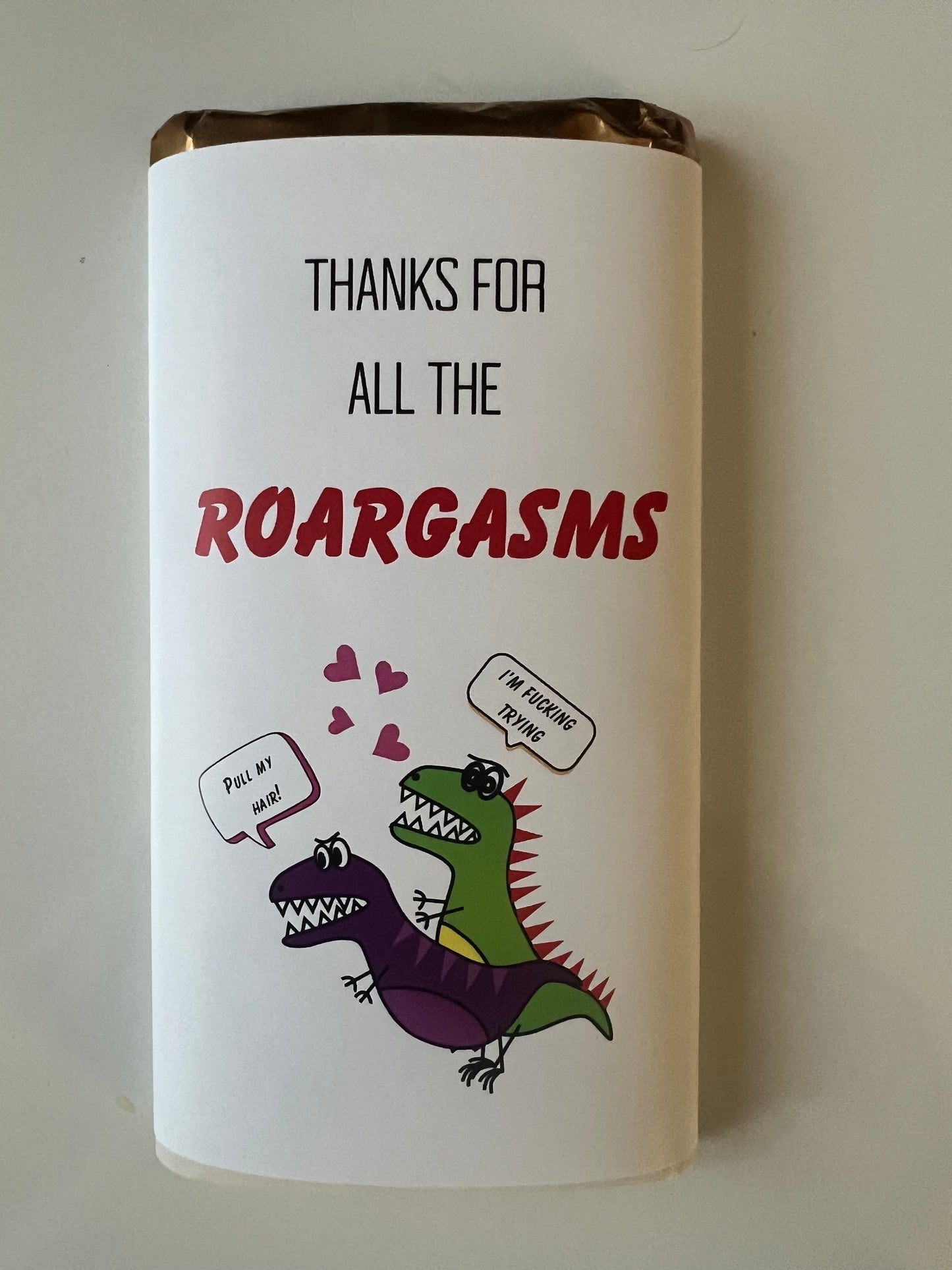 Thanks for all the roargasms chocolate wrapper (chocolate not included)