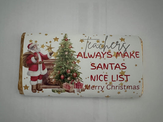 Teacher always make Santas nice list chocolate bar wrapper