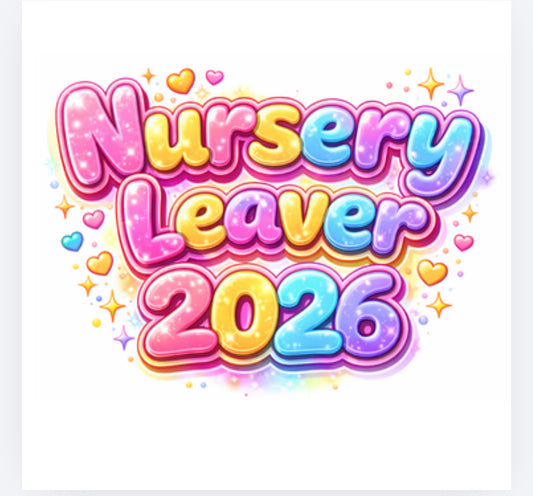Nursery leavers 2026 DTF (POD) exclusive