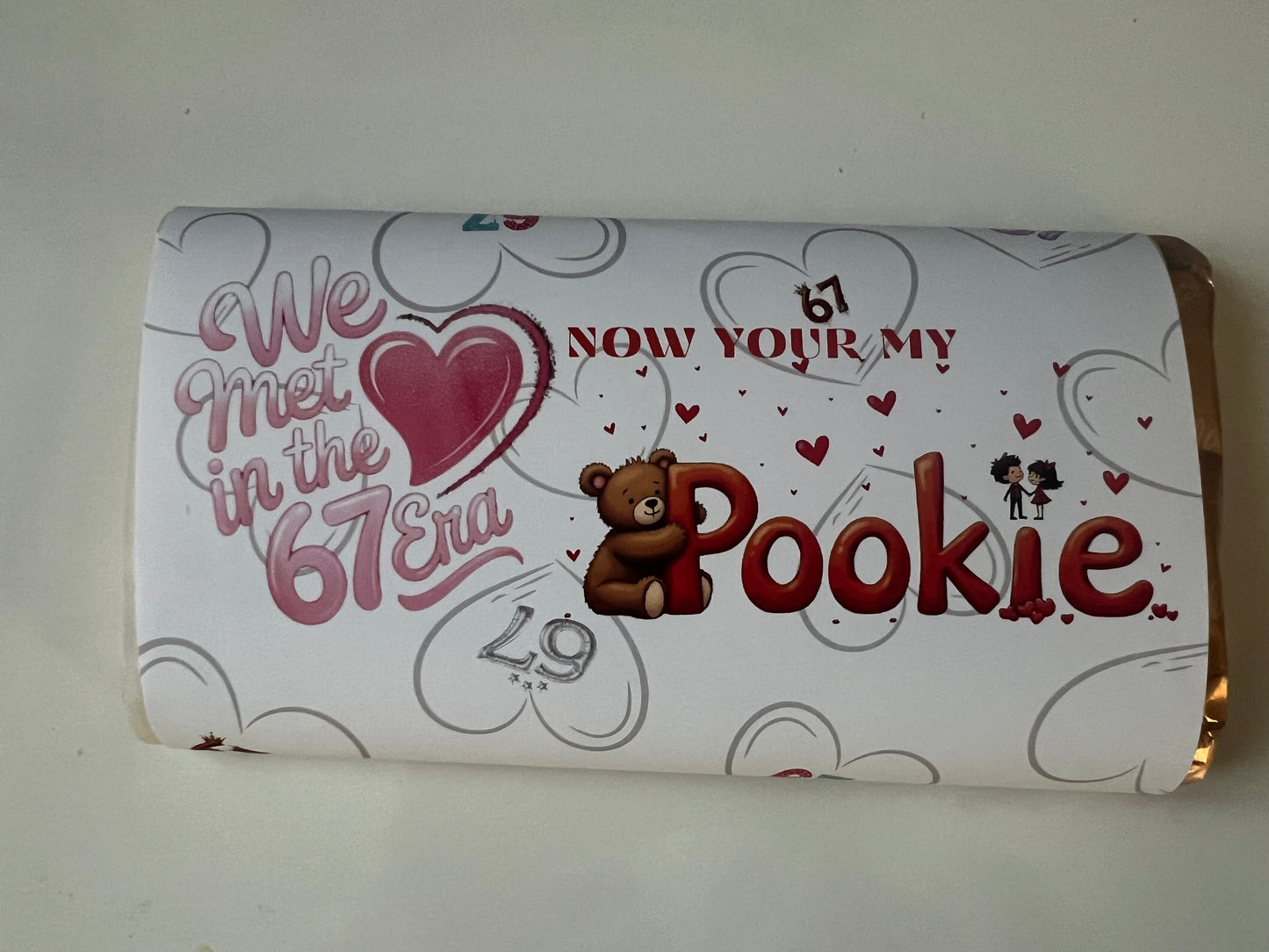 We met in a 67 era now your my pookie valentines chocolate bar wrapper