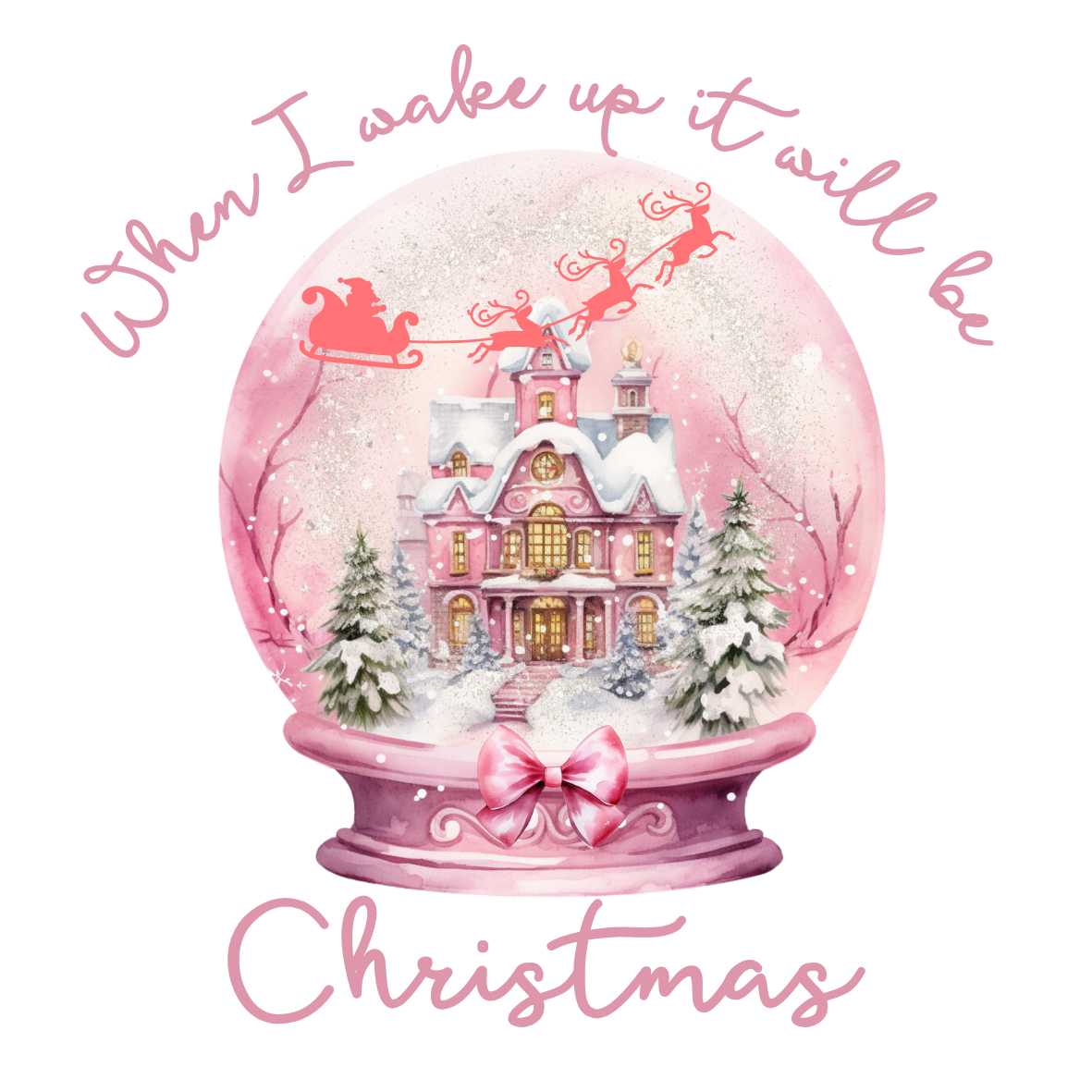 When I wake up Christmas snow globe DTF (POD) exclusive